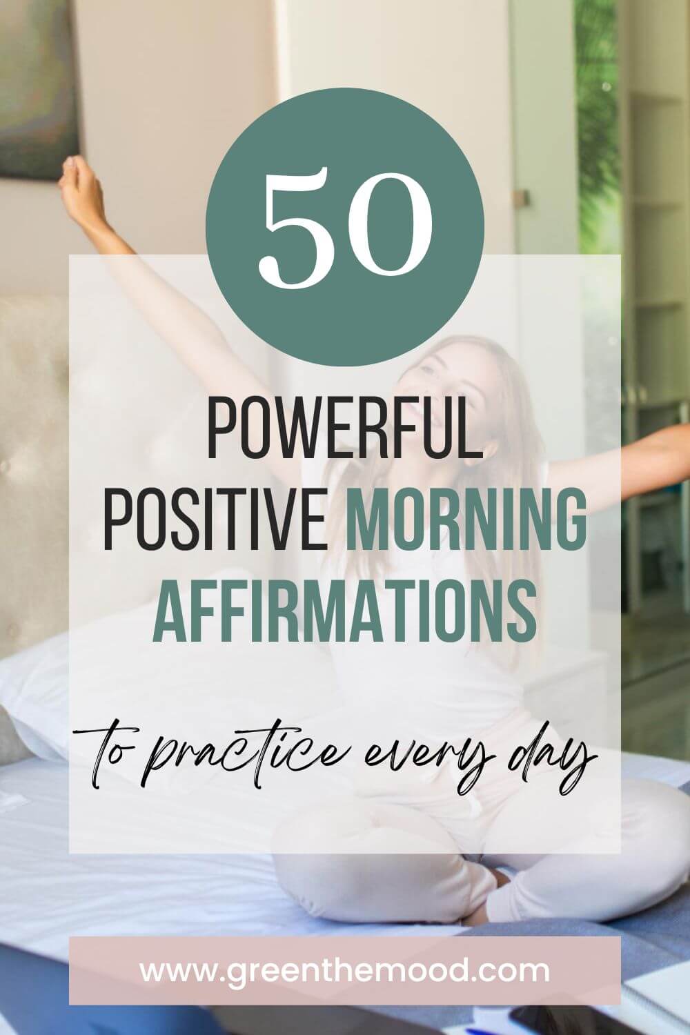 50 Powerful Positive Morning Affirmations To Practice Every Day - 1